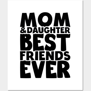 Mom and daughter best friends ever - happy friendship day Posters and Art